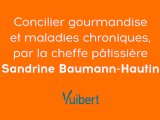 Avec Sandrine Baumann-Hautin « Pâtisserie Santé » concilie gourmandise et maladies chroniques