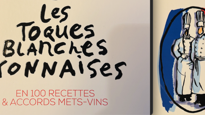 Les Toques blanches lyonnaises en 100 recettes accords Mets/vins