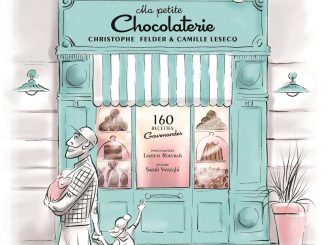 « Ma petite chocolaterie « de Christophe Felder et Camille Lesecq