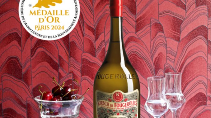 Médaille d’Or pour le Kirsch de Fougerolles AOC des Grandes Distilleries Peureux Massenez